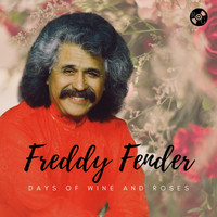 Freddy Fender - Days of Wine and Roses