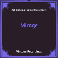 Art Blakey & His Jazz Messengers - Mirage (Hq Remastered)