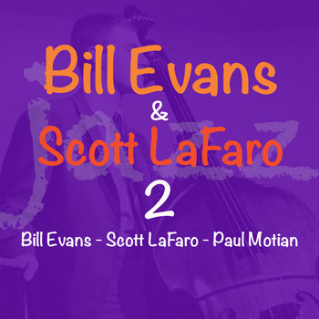 Bill Evans - Bill Evans & Scott LaFaro 2