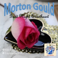 Morton Gould - Good Night Sweetheart