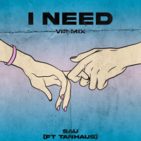 Sau - I Need (Vip Mix)