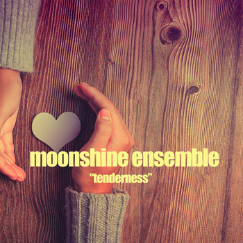 Moonshine Ensemble - Tenderness