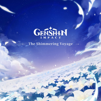 Yu-Peng Chen, HOYO-MiX - Genshin Impact - The Shimmering Voyage (Original Game Soundtrack)