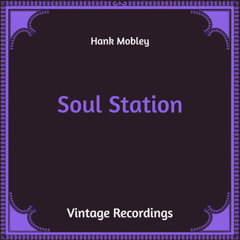 Hank Mobley - Soul Station (Hq Remastered)