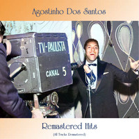 Agostinho Dos Santos - Remastered Hits (All Tracks Remastered)