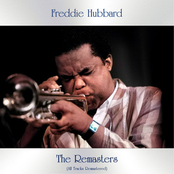 Freddie Hubbard - The Remasters (All Tracks Remastered)
