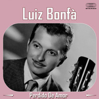 Luiz BonfÀ - Perdido De Amor (Lost in Love)