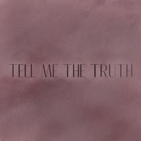 Said - Tell Me the Truth