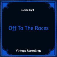 Donald Byrd - Off to the Races (Hq Remastered)