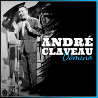André Claveau - André claveau : domino