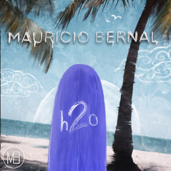 Mauricio Bernal - H2O