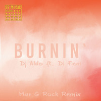 DJ Aldo - Burnin` (Mar G Rock Remix)