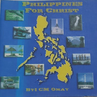 Cesar Omay - Philippines For Christ