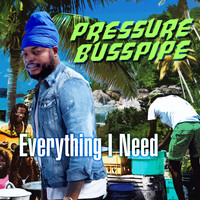 Pressure Busspipe - Everything I Need
