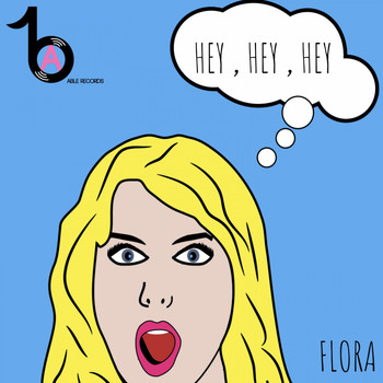 Flora - Hey Hey Hey