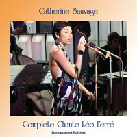 Catherine Sauvage - Complete chante léo ferré (Remastered Edition)