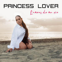 Princess Lover - L'amour de ma vie