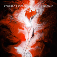 Eduardo Pastore - Undone