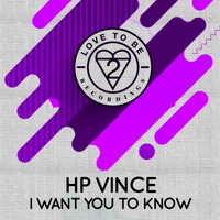 HP Vince - I Want You to Know
