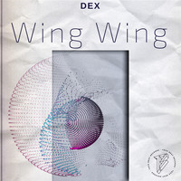 Dex - Wing Wing
