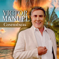 Victor Manuel - Confidência