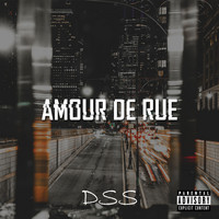 DSS - Amour de rue (Explicit)