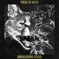 Press To Meco - Smouldering Sticks