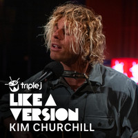Kim Churchill - Don't Know How to Keep Loving You (triple j Like A Version)