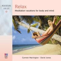 Carmen Warrington & David Jones - Relax: Meditation Vacations for Body and Mind