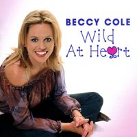 Beccy Cole - Wild at Heart
