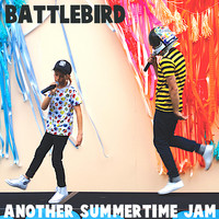 Battlebird - Another Summertime Jam