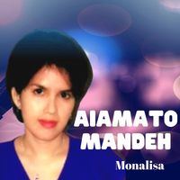 Monalisa - Aiamato Mandeh