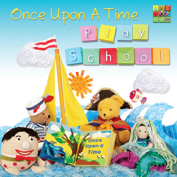 Play School - Once Upon a Time