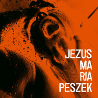 Maria Peszek - Jezus Maria Peszek