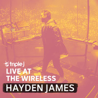 Hayden James - Triple J Live at the Wireless - Splendour in the Grass 2019 (Explicit)