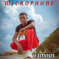 Famous - Microphone