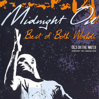 Midnight Oil - Best of Both Worlds - Oils on the Water