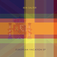 Ben Salter - European Vacation