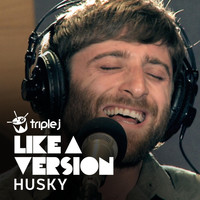 Husky - Need You Tonight (triple j Like A Version)