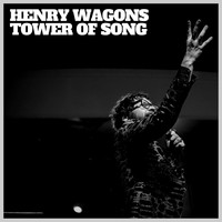 Henry Wagons - Tower of Song