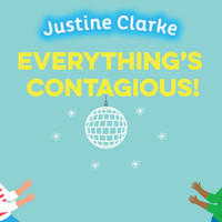 Justine Clarke - Everything's Contagious!