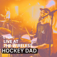 Hockey Dad - Triple J Live at the Wireless - The Corner Hotel, Melbourne 2018 (Explicit)