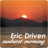 Eric Driven - Sunburst Morning