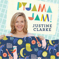 Justine Clarke - Pyjama Jam!