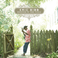 Eric Bibb - Deeper in the Well
