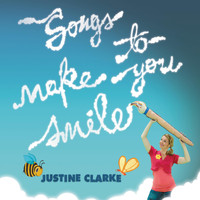 Justine Clarke - Songs to Make You Smile