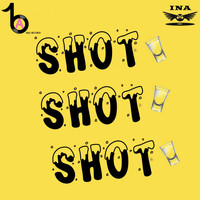 Ina - Shot Shot Shot