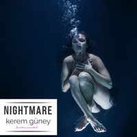 Kerem Güney - Nightmare