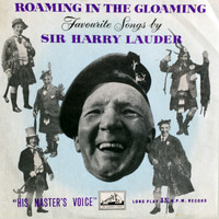 Sir Harry Lauder - Roaming in the Gloaming