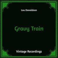 Lou Donaldson - Gravy Train (Hq Remastered)